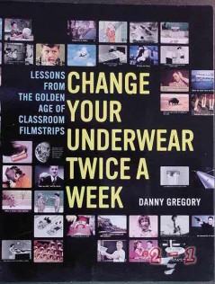 change your underwear twice a week danny gregory filmstrips book change your underwear twice a week danny gregory filmstrips book