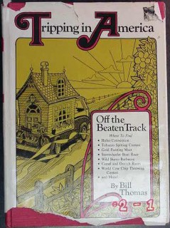 tripping in america off the beaten track bill thomas book tripping in america off the beaten track bill thomas book
