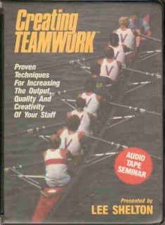 creating teamwork lee shelton creative staff audio cassette tapes set creating teamwork lee shelton creative staff audio cassette tapes set