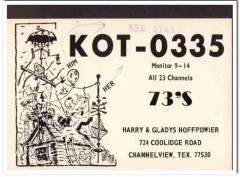 KOT-0335 Harry Hoffpowier Channelview TX 1960s Vintage Postcard CB QSL KOT-0335 Harry Hoffpowier Channelview TX 1960s Vintage Postcard CB QSL