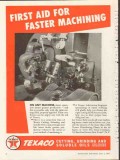 Texas Company 1953 Vintage Ad Texaco Oil First Aid Faster Machining