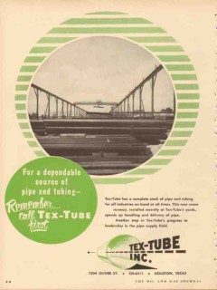 Tex-Tube Inc 1953 Vintage Ad Oil Field Pipe Tubing Dependable Source Tex-Tube Inc 1953 Vintage Ad Oil Field Pipe Tubing Dependable Source