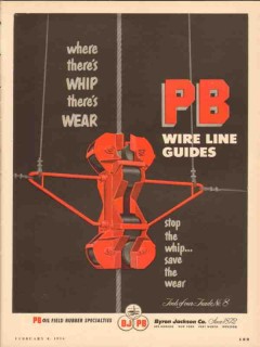 Byron Jackson Company 1954 Vintage Ad Oil Whip Wear PB Wire Line Guide