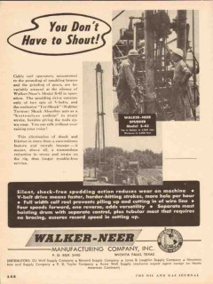 Walker-Neer Mfg Company 1954 Vintage Ad Oil Field Spudder Dont Shout Walker-Neer Mfg Company 1954 Vintage Ad Oil Field Spudder Dont Shout