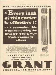 Grant Oil Tool Company 1928 Vintage Ad Every Inch Cutter Underreamer