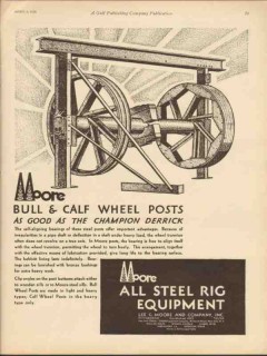 Lee C Moore Company 1930 Vintage Ad Oil Field Bull Calf Wheel Posts Lee C Moore Company 1930 Vintage Ad Oil Field Bull Calf Wheel Posts