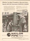 Naylor Pipe Company 1962 Vintage Ad Casing Threaded Slip-Joint Ends