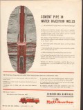 Halliburton Company 1962 Vintage Ad Cement Pipe Water Injection Wells Halliburton Company 1962 Vintage Ad Cement Pipe Water Injection Wells