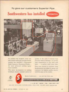 Southwestern Pipe Inc 1962 Vintage Ad Oil Installed Thermatool Welder Southwestern Pipe Inc 1962 Vintage Ad Oil Installed Thermatool Welder