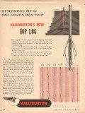 Halliburton Oil Well Cementing Company 1953 Vintage Ad Trip Dip Log Halliburton Oil Well Cementing Company 1953 Vintage Ad Trip Dip Log