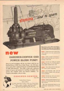 Gardner-Denver Company 1950 Vintage Ad GXR Power Slush Pump Stamina