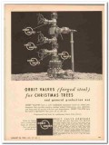 Orbit Valve Company 1959 Vintage Ad Oil Forged Steel Christmas Trees Orbit Valve Company 1959 Vintage Ad Oil Forged Steel Christmas Trees