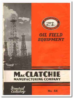 MacClatchie Mfg Company 1944 vintage oil catalog oilfield equipment