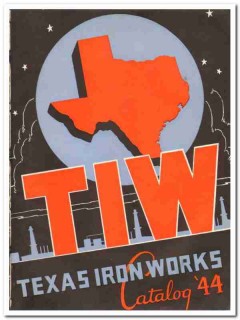 Texas Iron Works Inc 1944 vintage oil gas catalog oilfield packers Texas Iron Works Inc 1944 vintage oil gas catalog oilfield packers