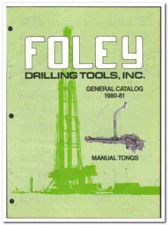Foley Drilling Tools Inc 1981 vintage oil gas catalog oilfield tongs Foley Drilling Tools Inc 1981 vintage oil gas catalog oilfield tongs
