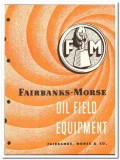 Fairbanks-Morse Company 1957 vintage oil catalog oilfield equipment Fairbanks-Morse Company 1957 vintage oil catalog oilfield equipment