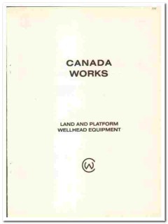 Canada Works 1990 vintage oil catalog Land Platform Wellhead Equipment Canada Works 1990 vintage oil catalog Land Platform Wellhead Equipment