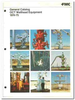 FMC Corp 1974 vintage oil gas catalog oilfield OCT Wellhead Equipment FMC Corp 1974 vintage oil gas catalog oilfield OCT Wellhead Equipment