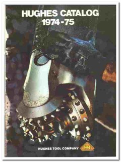Hughes Tool Company 1974 vintage oil catalog oilfield drilling bits Hughes Tool Company 1974 vintage oil catalog oilfield drilling bits
