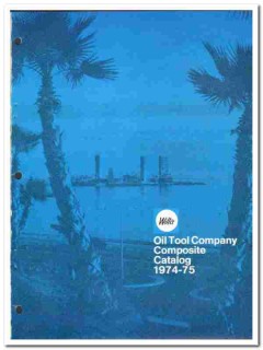 Willis Oil Tool Company 1974 vintage catalog oilfield valves chokes Willis Oil Tool Company 1974 vintage catalog oilfield valves chokes